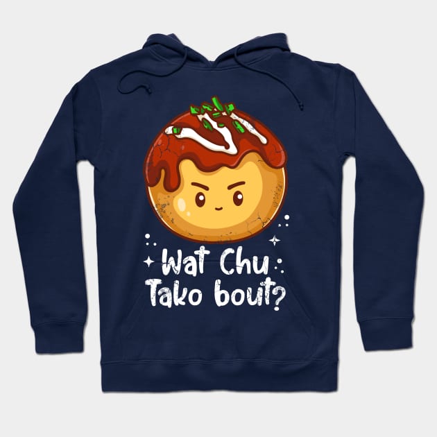 Sushi Wat Chu Tako Bout Japanese Manga Kawaii Hoodie by E